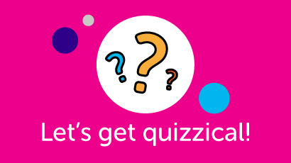 Image which says Let's get quizzical