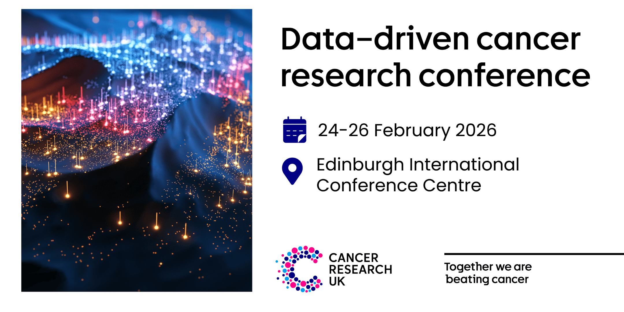 Data-driven cancer research conference 24-26 February 2026 Edinburgh International Conference Centre